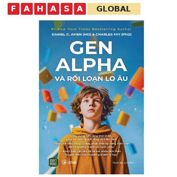 Sách - Gen Alpha Và Rối Loạn Lo Âu