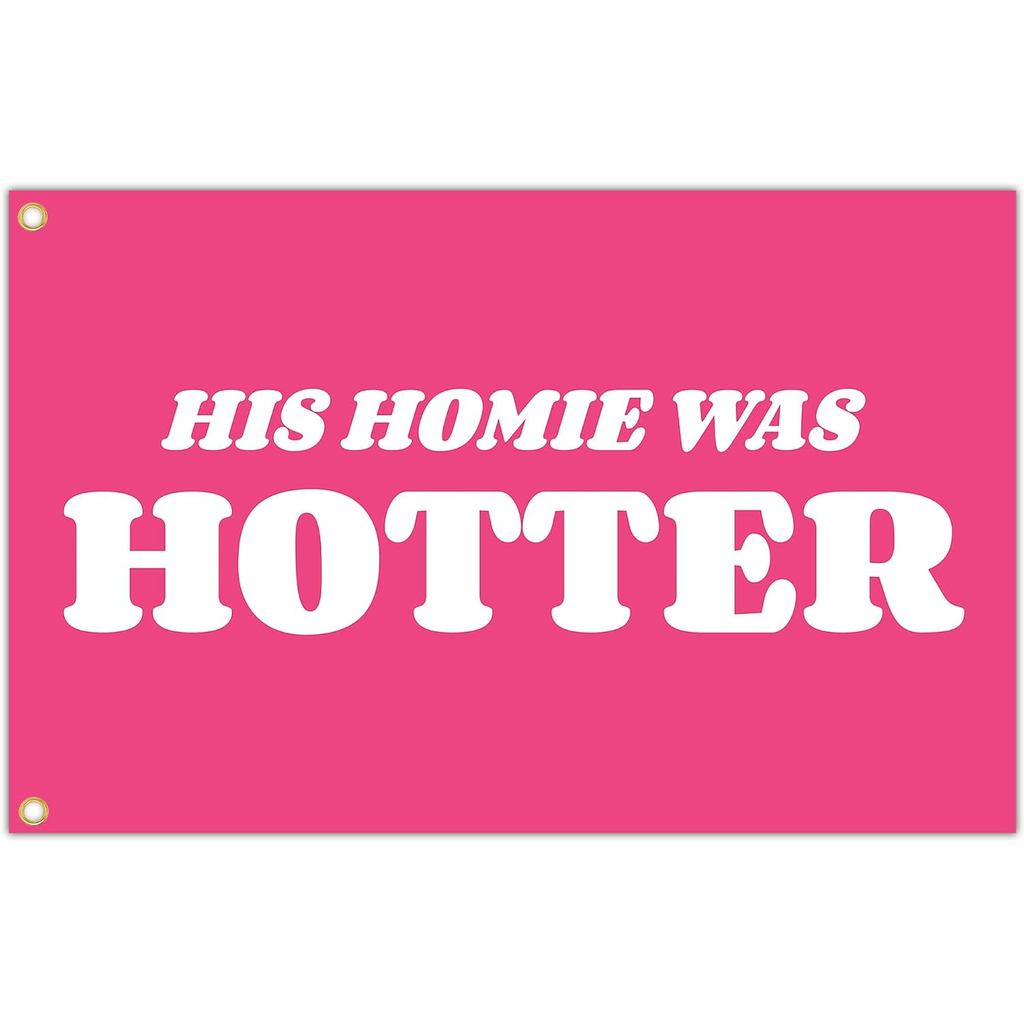 NASIAN His Homie Was Hotter Cờ Hồng 3x5 Ft Ngộ nghĩnh Đại Học Ký Túc Xá Cờ Cho Tuổi Teen Bé Gái Phòn