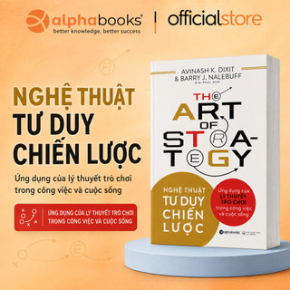 Sách - Nghệ thuật tư duy chiến lược - Alpha Books