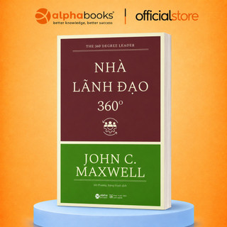 Sách - Nhà Lãnh Đạo 360 Độ (The 360° Leader) - John C. Maxwell (Alpha Books)