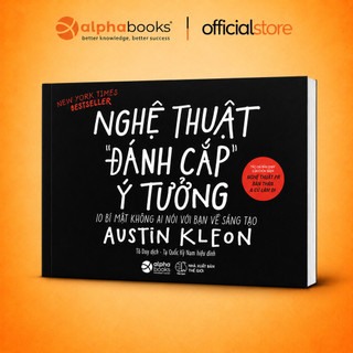 Sách - Nghệ Thuật Đánh Cắp Ý Tưởng (10 Bí Mật Không Ai Nói Với Bạn Về Sáng Tạo) (Alpha Books)