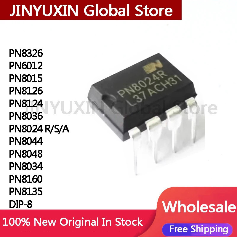 5 Cái PN8326 PN6012 PN8015 PN8126 PN8124 PN8036 PN8024 R S A PN8044 PN8048 PN8034 PN8160 PN8135 DIP-