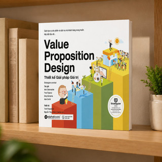 Sách - Thiết Kế Giải Pháp Giá Trị (Value Proposition Design) (Alpha Books)