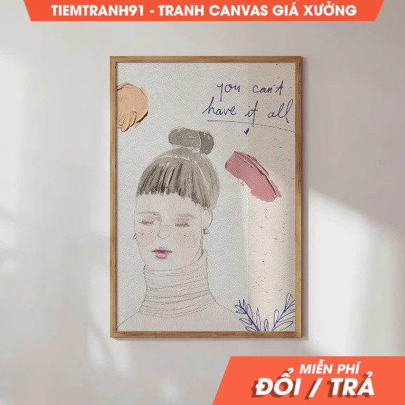 Tranh treo tường, You Can't Have It All,  Woman Drawing, Handwriting Wall Art , Sketchbook Wall Art,