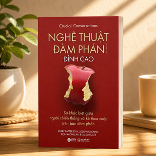 Sách - Nghệ Thuật Đàm Phán Đỉnh Cao - Crucial Conversations (Alpha Books)