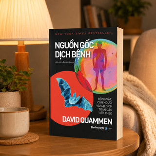 Sách - Nguồn gốc Dịch Bệnh - David Quammen (Medinsights)