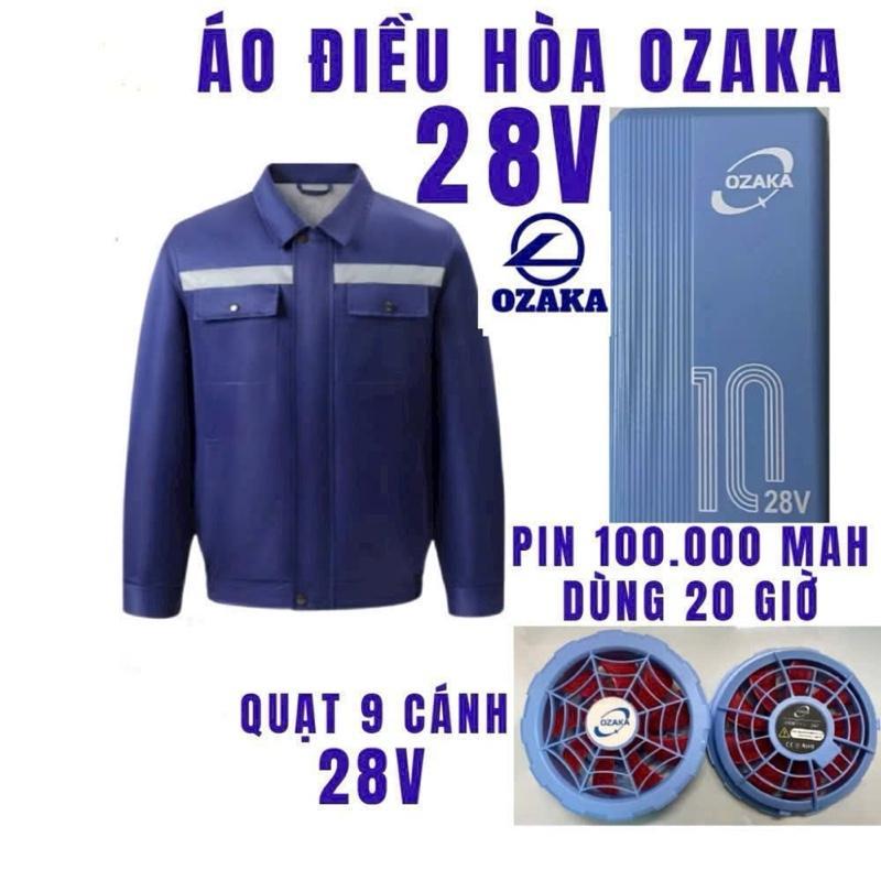 Áo điều hòa Nhật Bản OZAKA CAO CẤP 28V - PIN 100.000 MAH ,quạt 9 cánh ,dùng 20 giờ.
