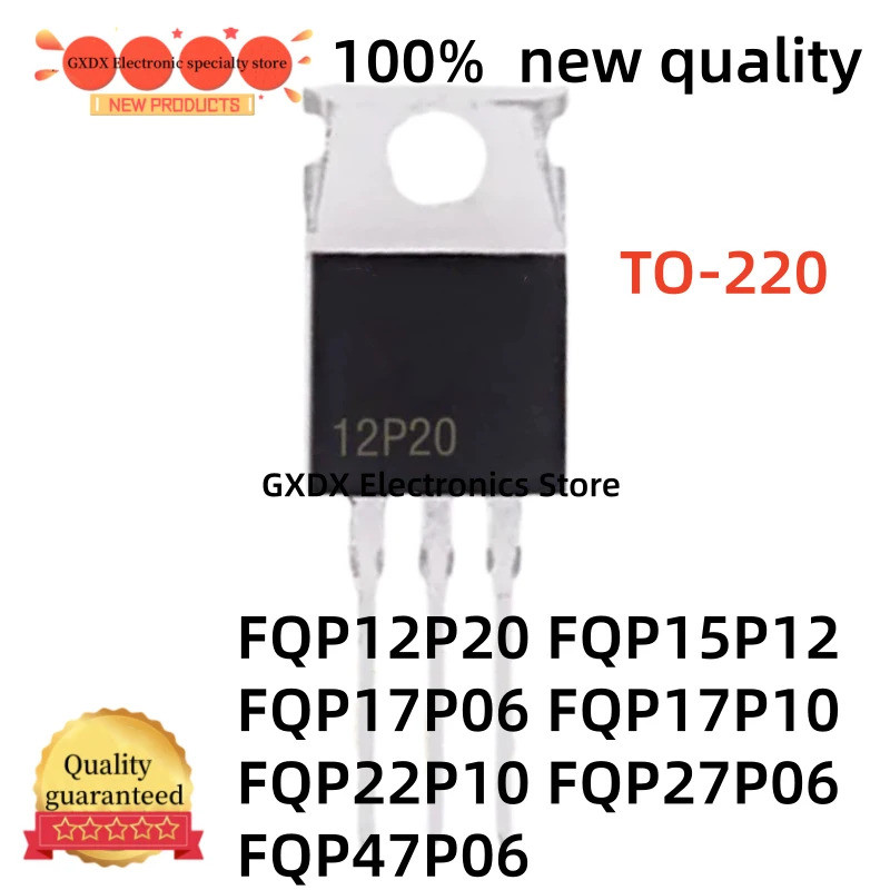 5 Chiếc FQP12P20 FQP15P12 FQP27P06 FQP47P06 FQP17P06 FQP17P10 FQP22P10 TO-220 MOS Hiệu Ứng Trường Tr
