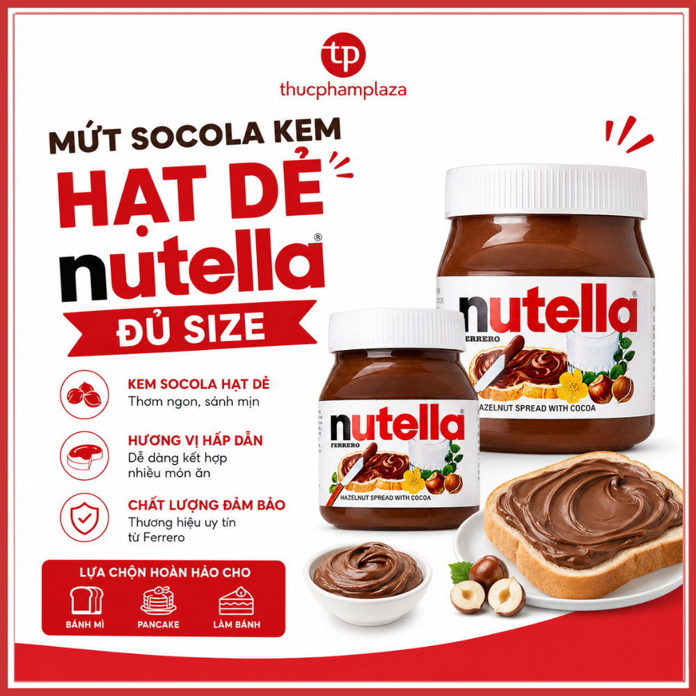 Mứt Socola Kem Hạt Dẻ Nutella Đủ Size Từ 200g Đến 680g Dễ Dàng Kết Hợp Nhiều Món Ăn