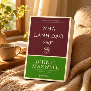 Sách - Nhà Lãnh Đạo 360 Độ (The 360° Leader) - John C. Maxwell (Alpha Books)