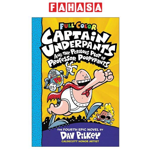 Sách ngoại văn: Captain Underpants #04: The Perilous Plot Of Professor Poopypants (Color Edition)