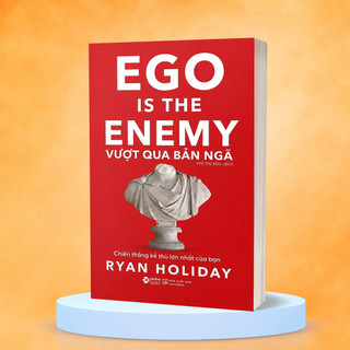 Sách - Ego Is The Enemy - Vượt Qua Bản Ngã - Ryan Holiday (Alpha Books)