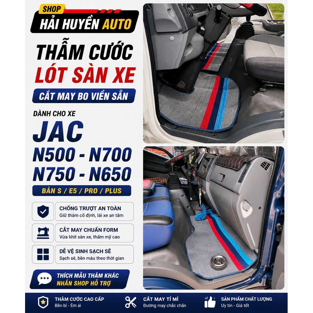 Bộ thảm cước lót sàn cho xe JAC n500-n700-n750-n650 bản s/e5/pro/plus cắt sẵn và may bo viền chống n