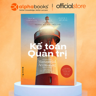 Sách - Kế Toán Quản Trị - Management Accounting (Alpha Books)