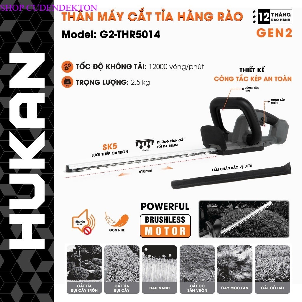 Máy Cắt Tỉa Hàng Rào HUKAN G2-THR5014, Không chổi than, 12000 Vòng 1 Phút SHOP CUDENDEKTON