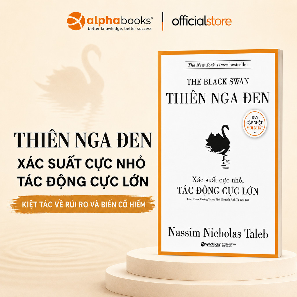 Sách - Thiên Nga Đen: Xác Suất Cực Nhỏ, Tác Động Cực Lớn - Nassim Nicholas Taleb (Alpha Books)