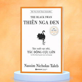 Sách - Thiên Nga Đen: Xác Suất Cực Nhỏ, Tác Động Cực Lớn - Nassim Nicholas Taleb (Alpha Books)