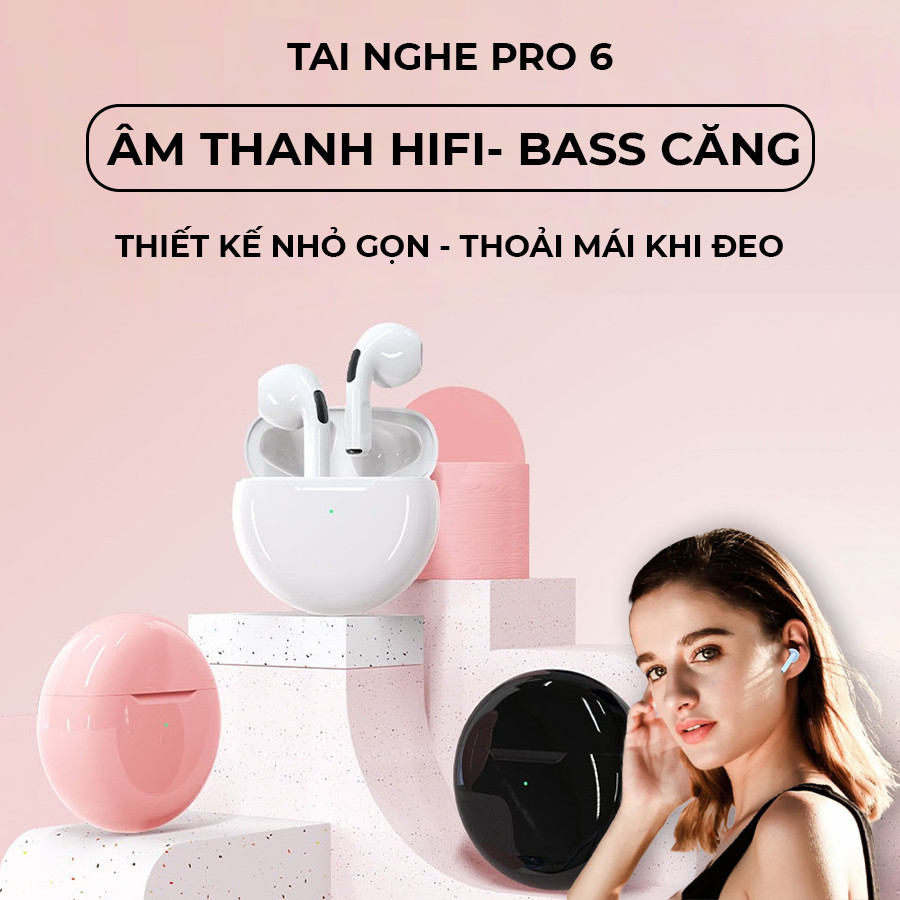 sufur Tai Nghe Bluetooth Không Dây Pro 6 - Tai Nghe Nhét Tai Pro 6 bản quốc tế 2024 chính hãng Ivu T