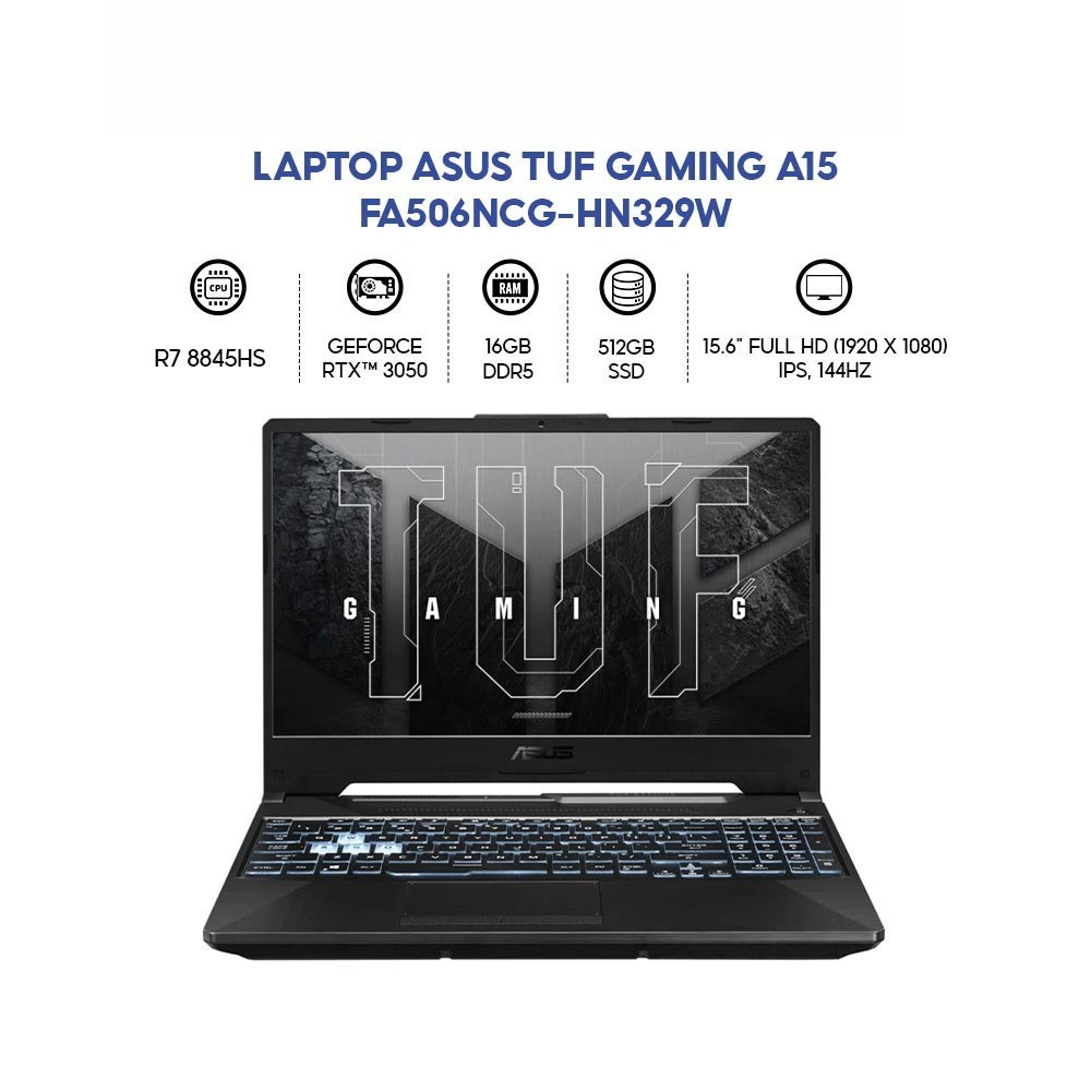 Laptop Asus TUF Gaming A15 FA506NCG-HN329W (Ryzen 7 8845HS/GeForce RTX™ 3050/16GB/512GB/ Win11H) - B