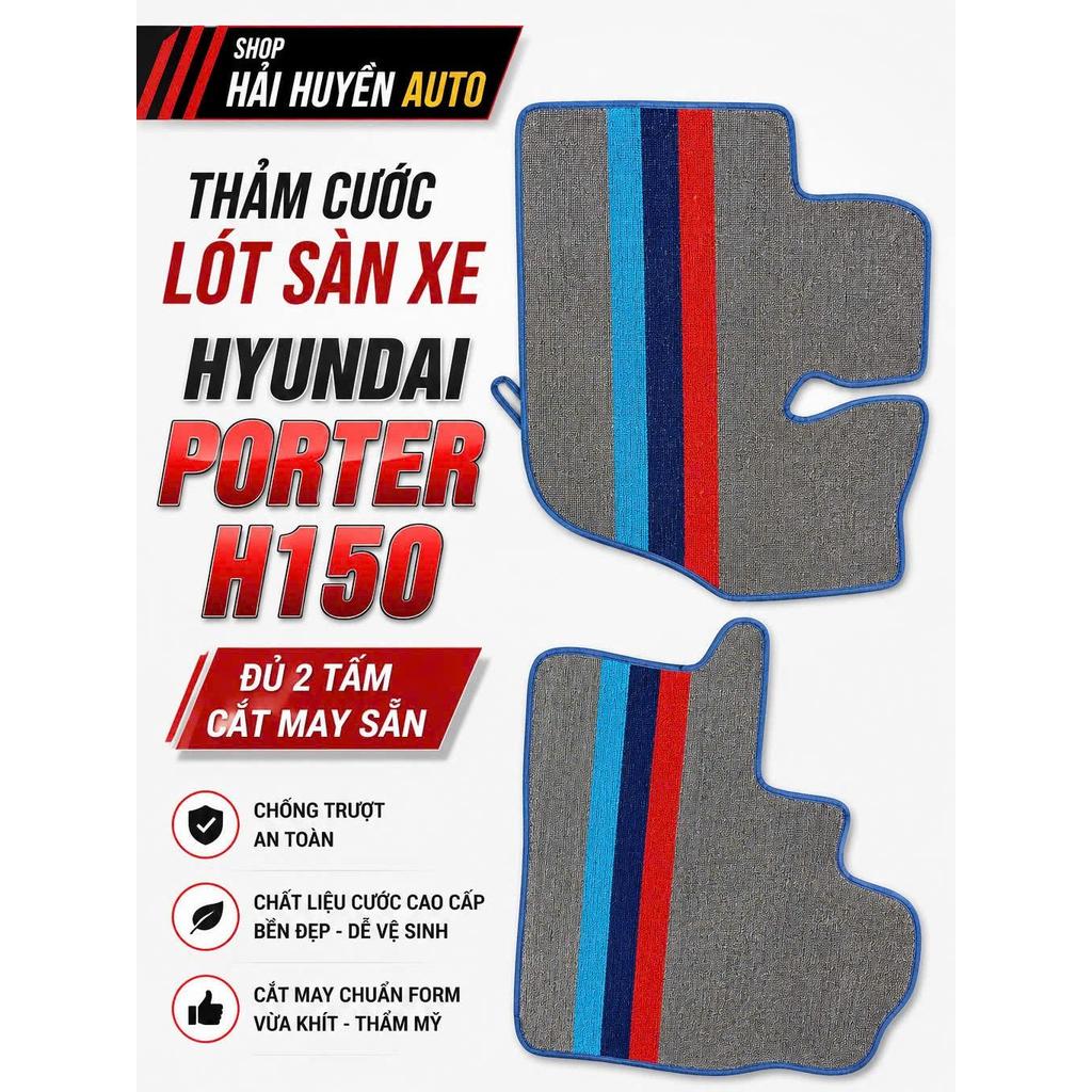 [Huyndai porter H150] Bộ thảm cước lót sàn cho xe Huyndai porter H150 cắt sẵn và may bo viền