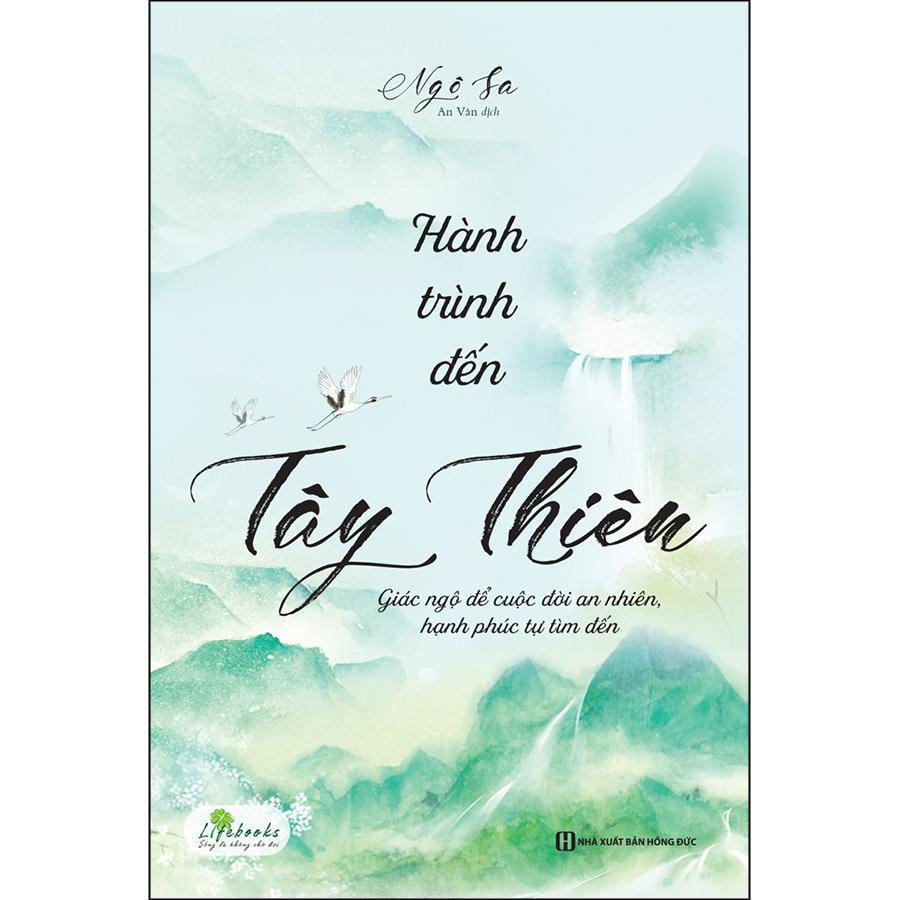 Sách - Hành Trình Đến Tây Thiên - Giác Ngộ Để Cuộc Đời An Nhiên, Hạnh Phúc Tự Tìm Đến - MCBooks