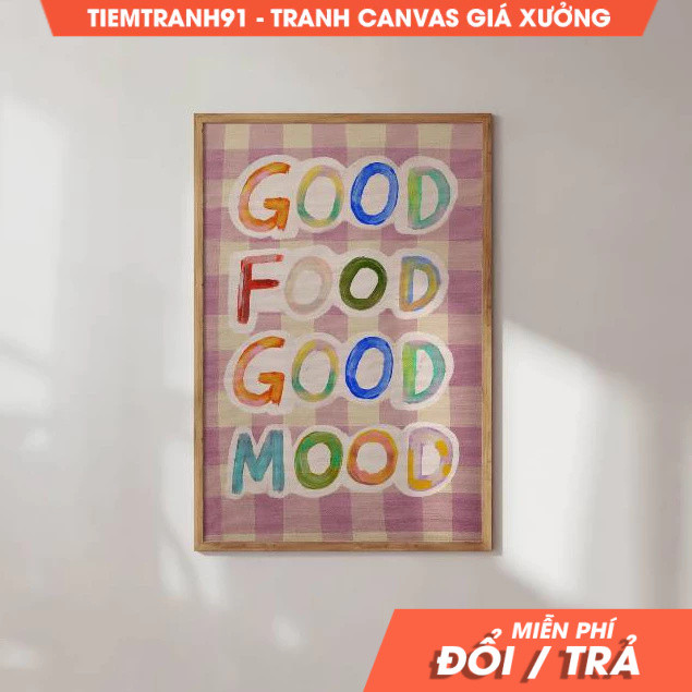 Tranh treo tường,  Good Food Good Mood Poster, Colorful Wall Art Quotes, Kitchen Quote Print , tặng 