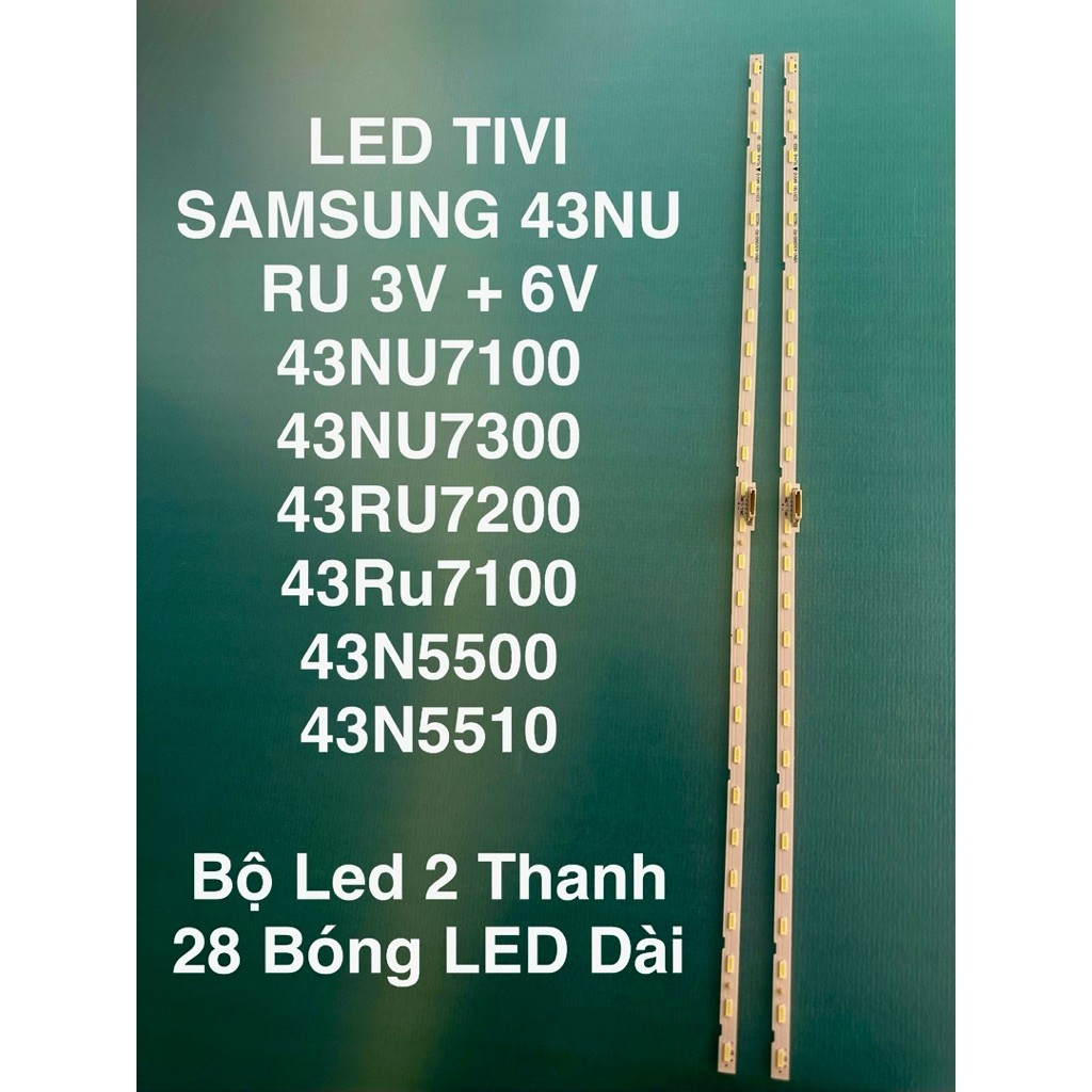 LED TIVI SAMSUNG  43NU7100 43NU7300 43RU7200 /43Ru7100/ 43N5500/43N5510  -Bộ led 2 thanh 28 bóng LED