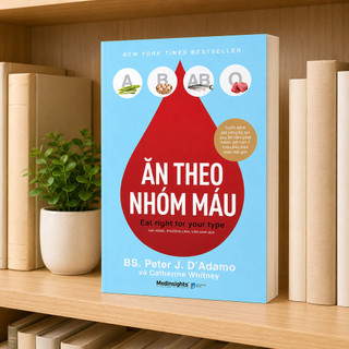 Sách - Ăn Theo Nhóm Máu - Bí Quyết Dinh Dưỡng Và Sức Khỏe Cá Nhân Hóa (Medinsights)