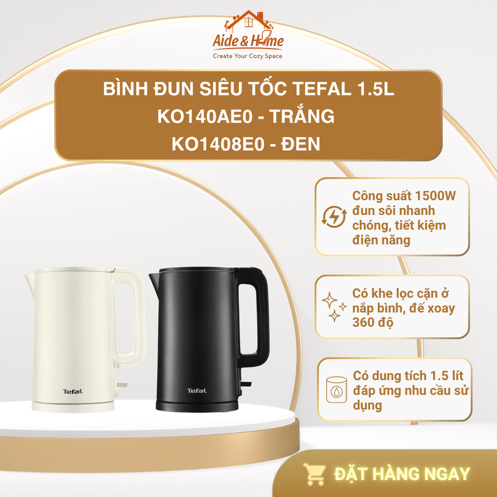 Bình đun siêu tốc Tefal 1.5L KO140AE0 - Trắng | KO1408E0 - Đen - 1500W - Bảo Hành 24 Tháng