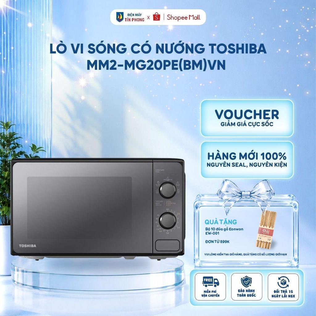 Lò vi sóng có nướng Toshiba MM2-MG20PE(BM)VN - 20 lít - SX Thái Lan - Chính hãng - Bảo hành 12 tháng