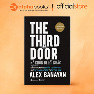 Sách - Kẻ Khôn Đi Lối Khác - The Third Door (Alex Banayan) (Alpha Books)