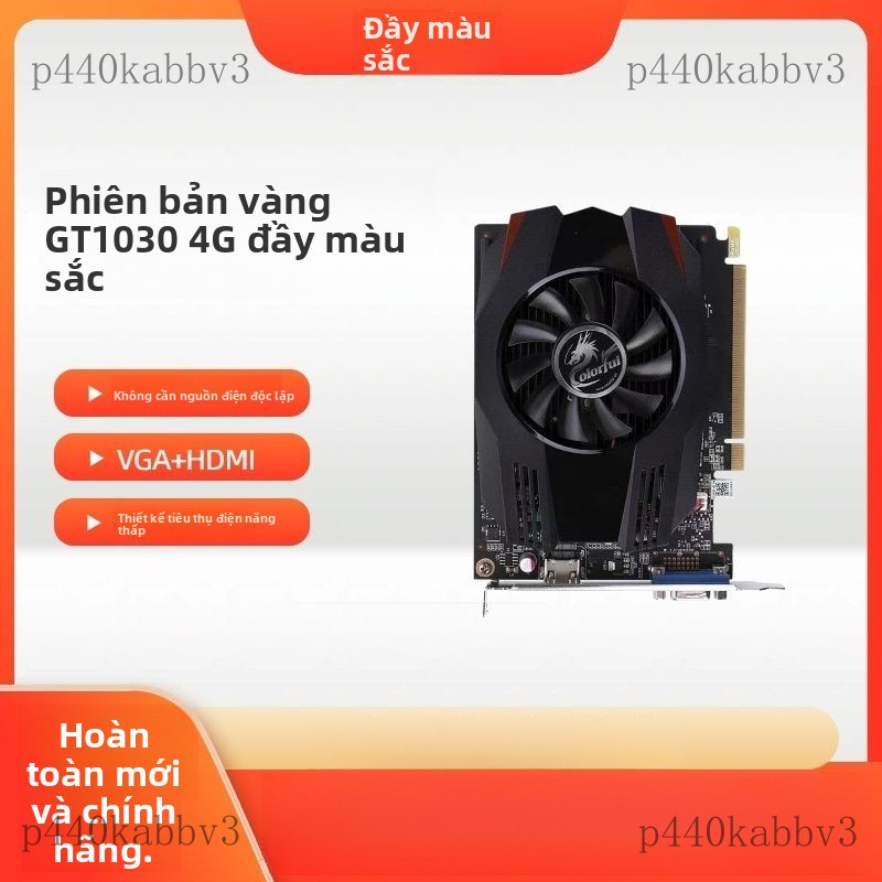 Phần cứng máy tính Đầy màu sắc GT1030-4G Card đồ họa máy tính để bàn chơi game văn phòng