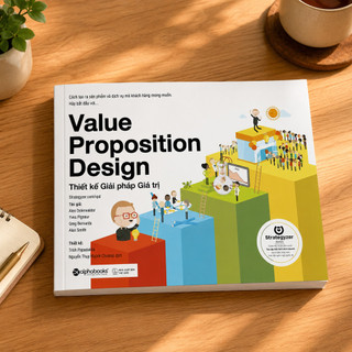 Sách - Thiết Kế Giải Pháp Giá Trị (Value Proposition Design) (Alpha Books)