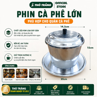 Phin Cà Phê Lớn Phù Hợp Cho Quán Cà Phê