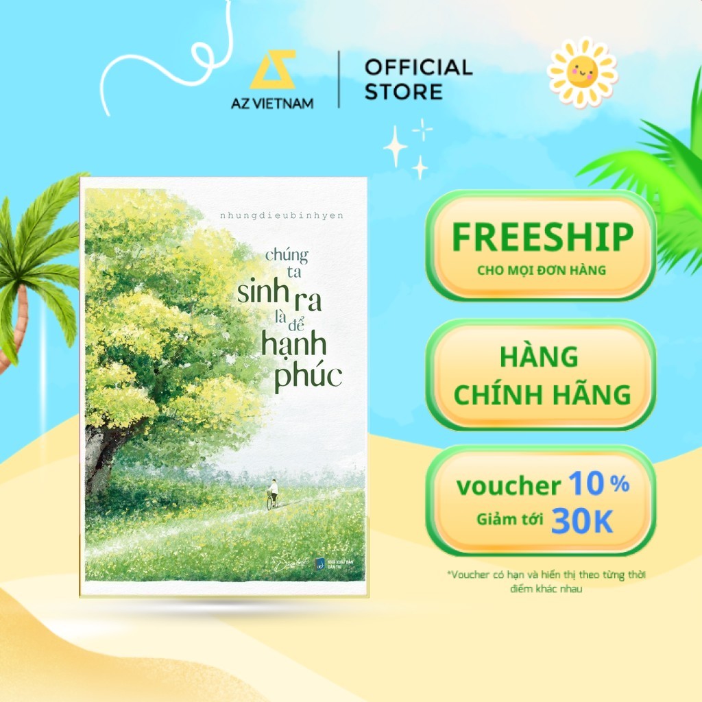 Sách - Chúng Ta Sinh Ra Là Để Hạnh Phúc