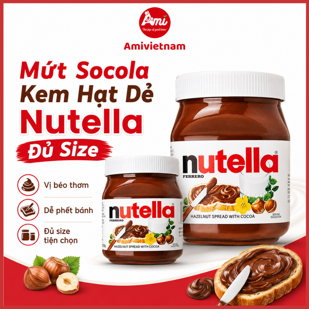 Mứt Socola Kem Hạt Dẻ Nutella Đủ Size Từ 200g Đến 680g - Vị Béo Thơm, Dễ Phết Bánh