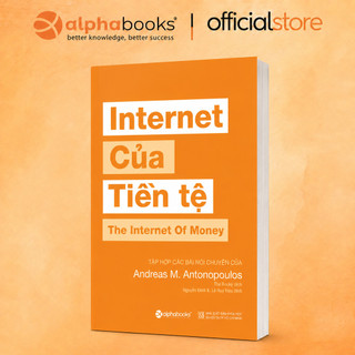 Sách - Internet Của Tiền Tệ (Alpha Books)