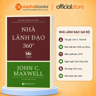 Sách - Nhà Lãnh Đạo 360 Độ (The 360° Leader) - John C. Maxwell (Alpha Books)