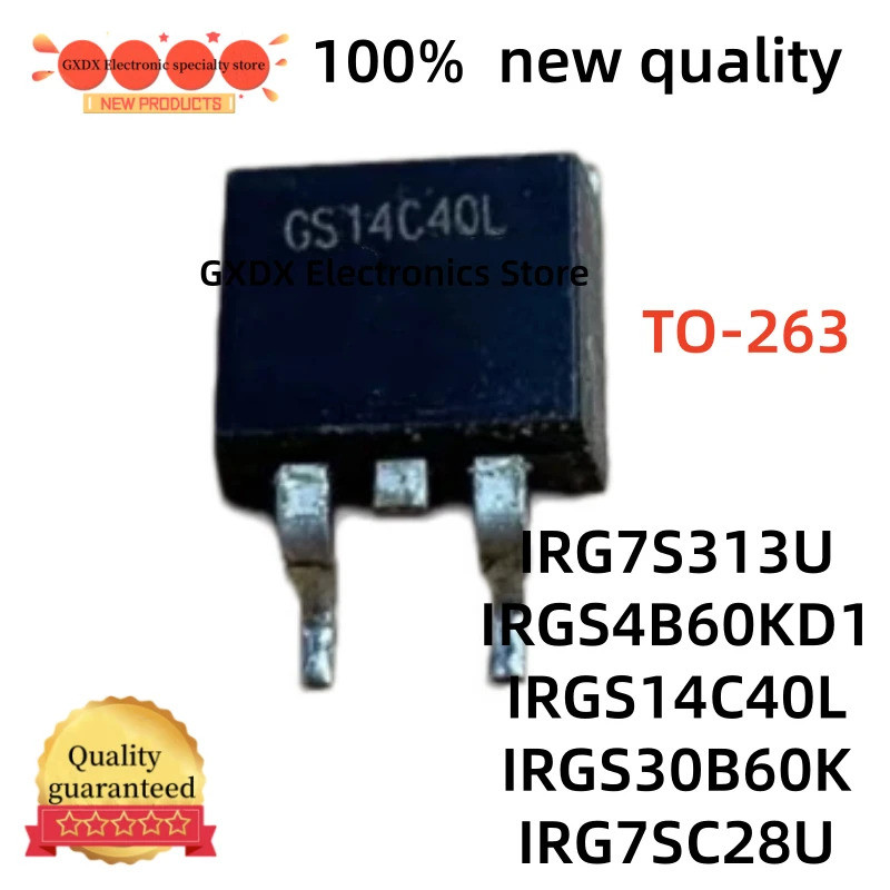 5 Chiếc IRGS30B60K IRGS14C40L GS30B60K GS14C40L GS4B60KD1 G7SC28U IRGS4B60KD1 IRG7SC28U IRG7S313U G7