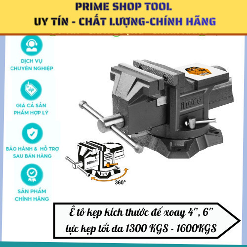 Ê  tô kẹp kích thước đế xoay 4'’, 6'’ lực kẹp tối đa 1300 KGS - 1600KGS INGCO-HBV084-HBV086