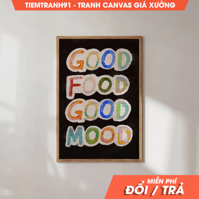 Tranh treo tường, Good Food Good Mood Poster, Colorful Wall Art Quotes, Kitchen Quote Print ,tặng kè