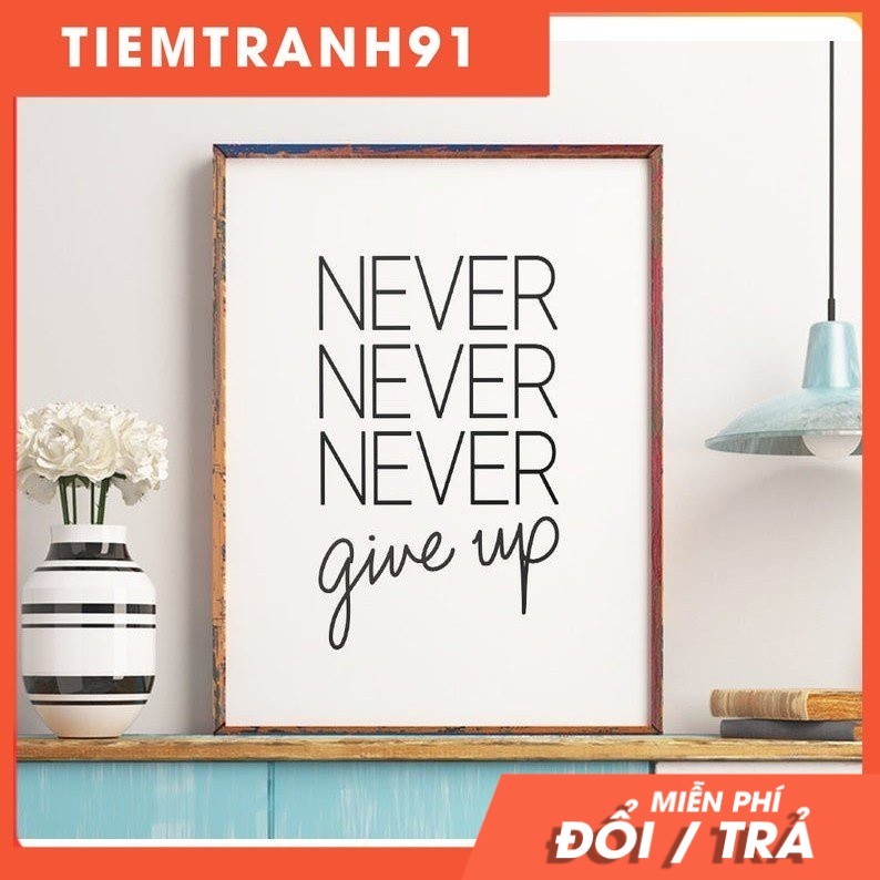 Tranh in cao cấp | Typography-Never Never Never Give Up Printable Art 11 , tranh canvas giá rẻ