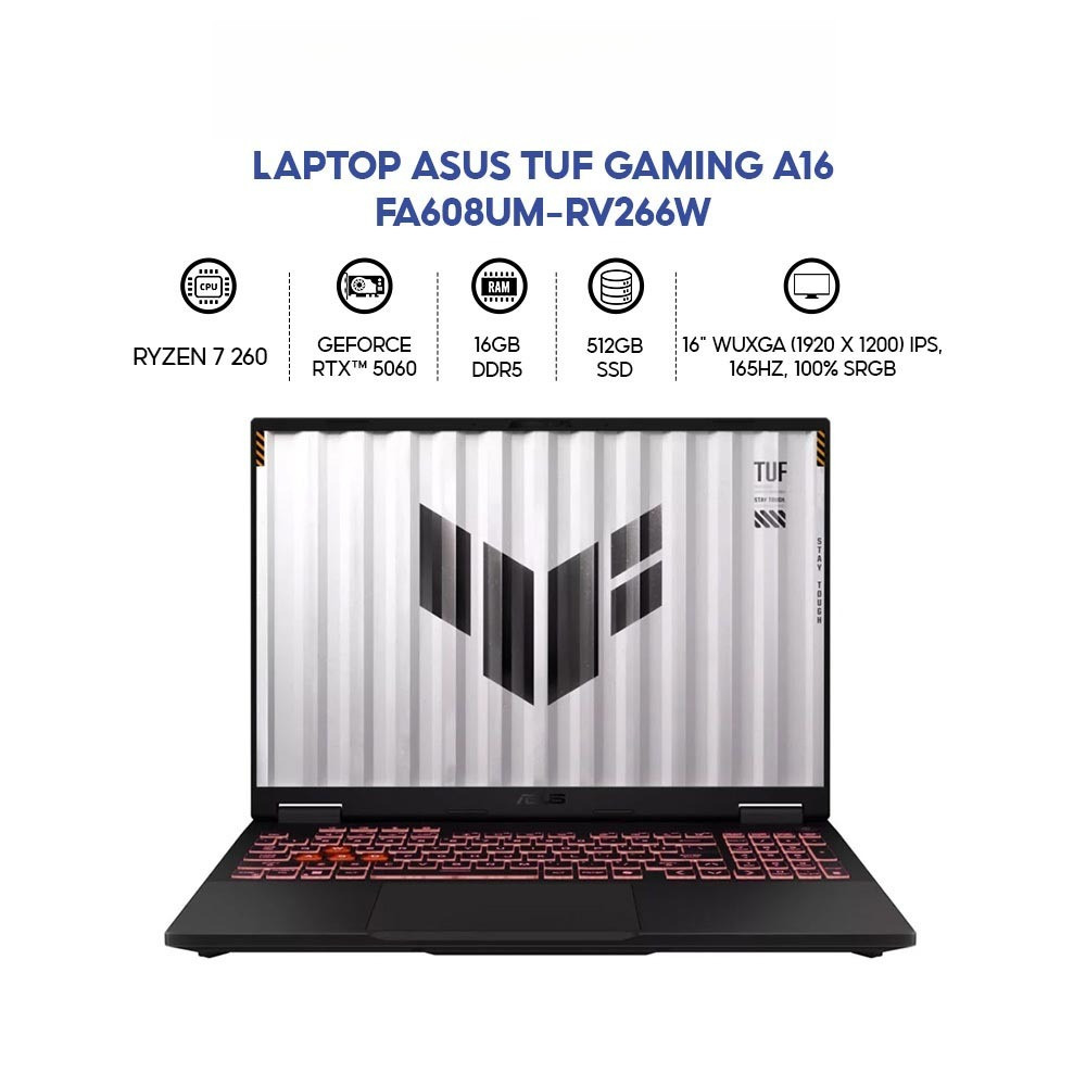 Laptop Asus TUF Gaming A16 FA608UM-RV266W (Ryzen 7 260/ GeForce RTX™ 5060/ 16GB/ 512GB/ Windows 11 H