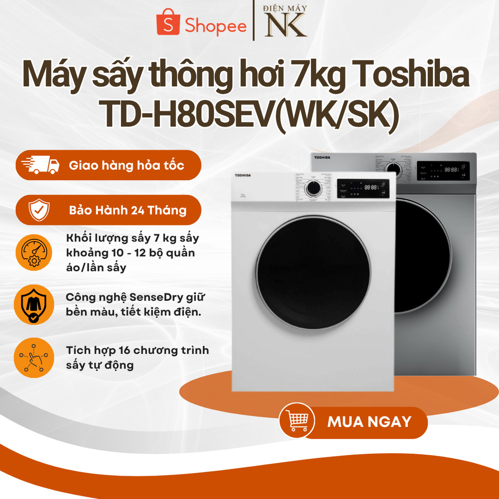 Máy sấy thông hơi 7kg Toshiba TD-H80SEV(SK) Xám | TD-H80SEV(WK) Trắng - Bảo Hành 24 Tháng