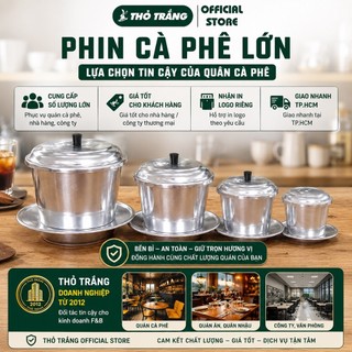 Phin Cà Phê Lớn Phù Hợp Cho Quán Cà Phê