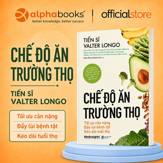 Sách - Chế Độ Ăn Trường Thọ - Tối ưu cân nặng, đẩy lùi bệnh tật, kéo dài tuổi thọ