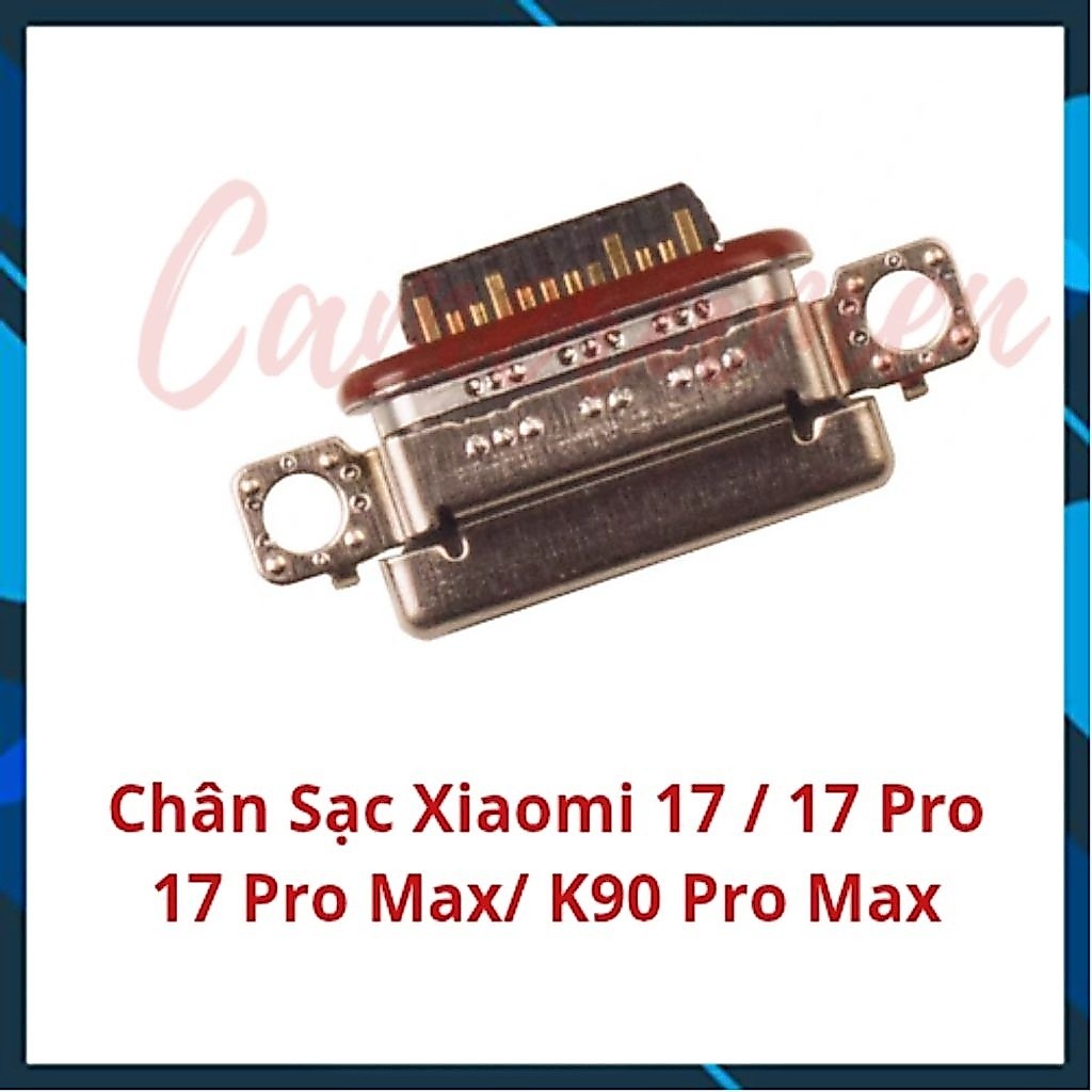 Chân Sạc Xiaomi 17 / 17 Pro / 17 Pro Max / Xiaomi K90 Pro Max ( Sẵn Hàng )