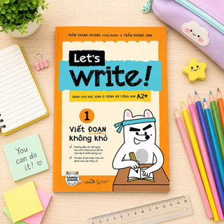 Sách - Let’s Write! 01 - Viết Đoạn Không Khó (Gamma)