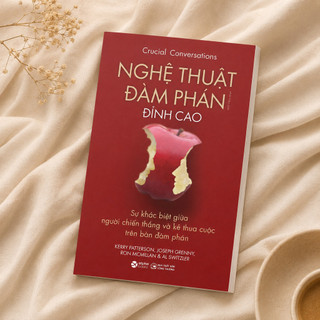 Sách - Nghệ Thuật Đàm Phán Đỉnh Cao - Crusial Conversations - Alpha Books