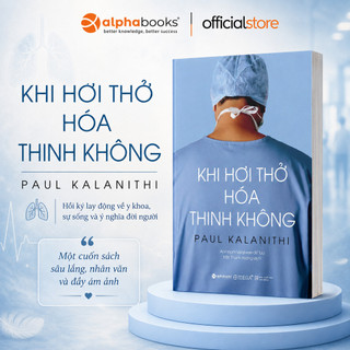 Sách - khi hơi thở hóa thinh không - cuộc đời & triết lý sống của paul kalanithi